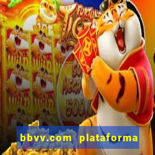 bbvv.com plataforma de jogos